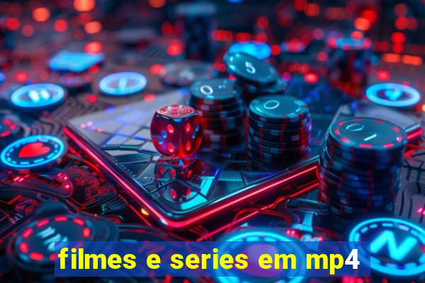 filmes e series em mp4